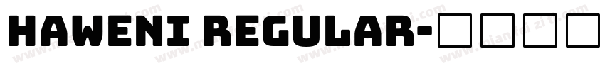 HAWENI Regular字体转换